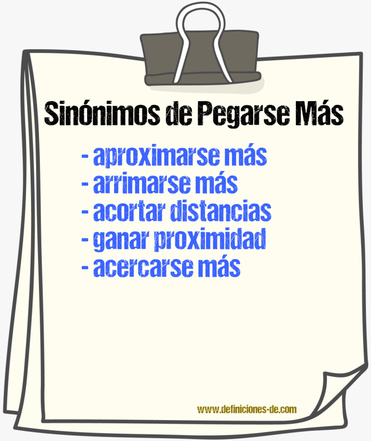 Sinónimos de pegarse más
