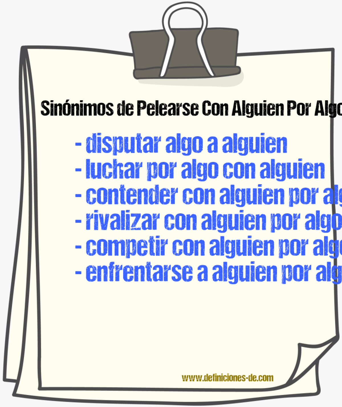 Sinónimos de pelearse con alguien por algo