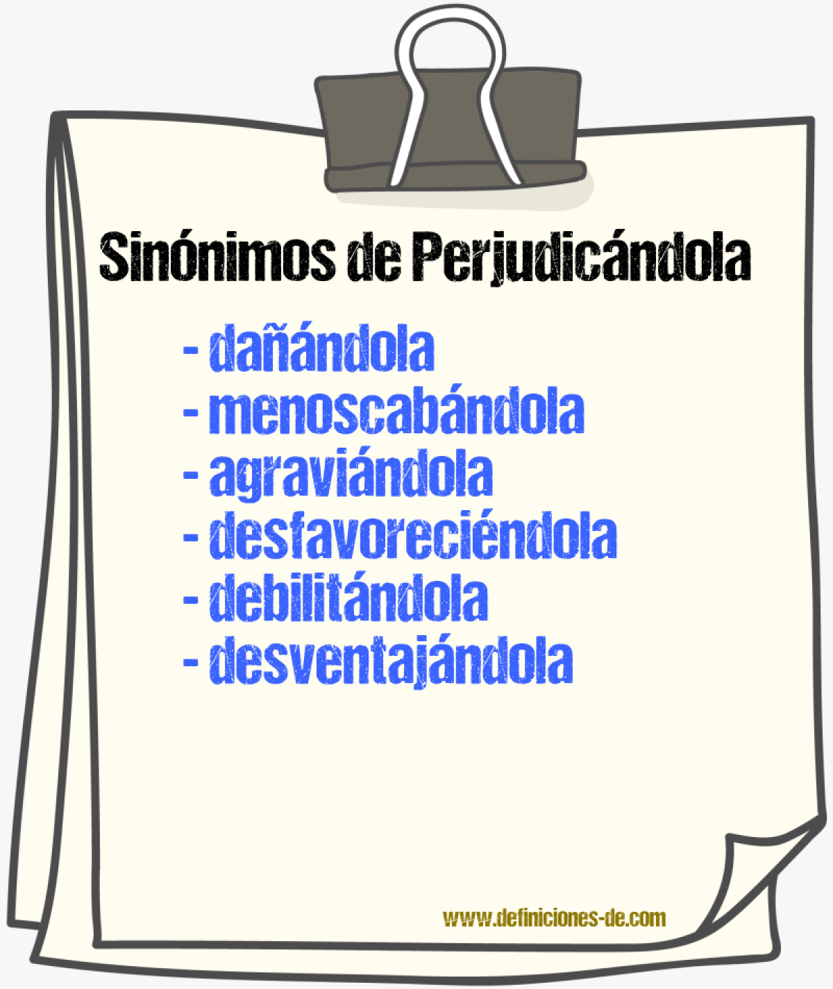 Sinónimos de perjudicándola