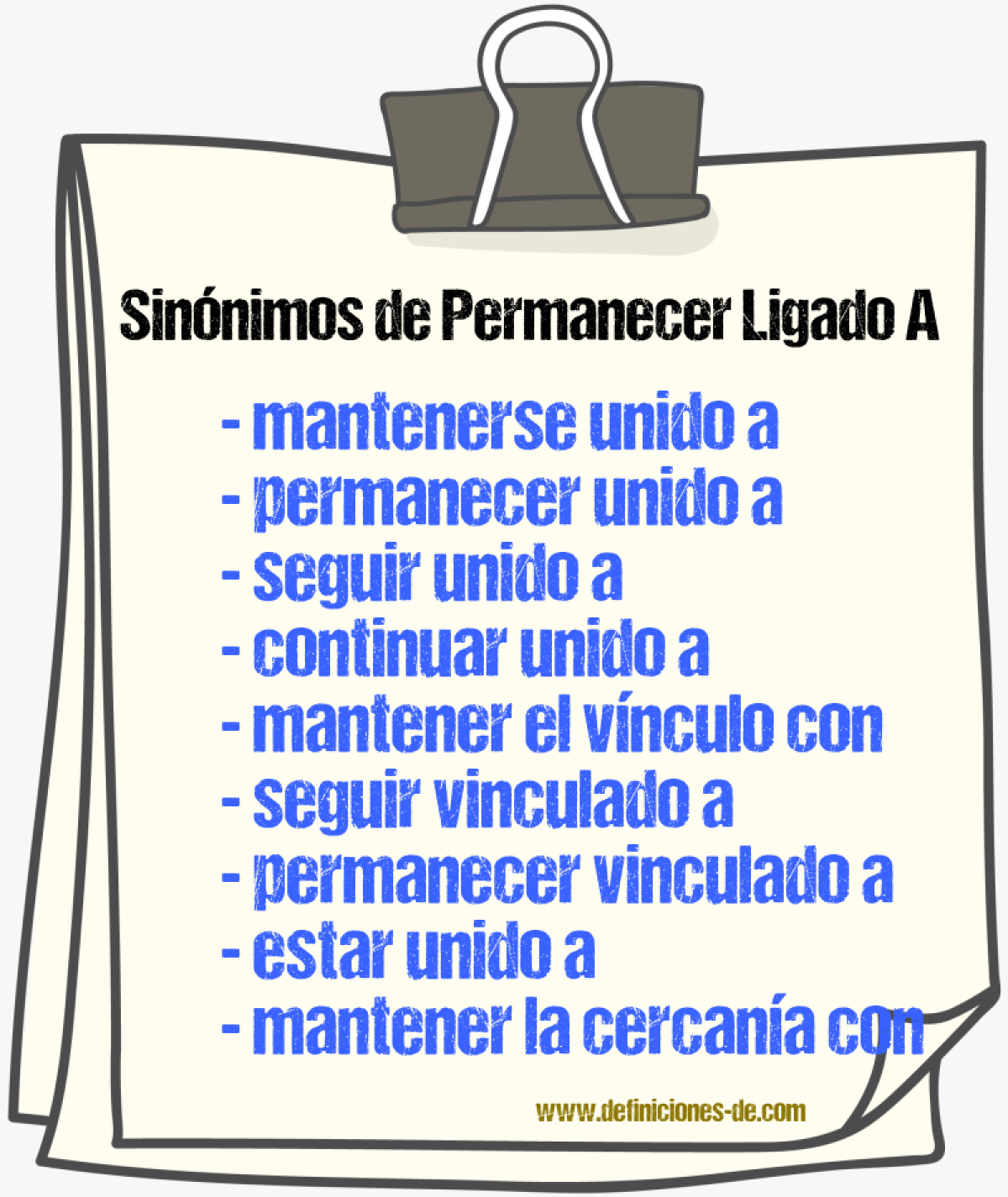Sinónimos de permanecer ligado a