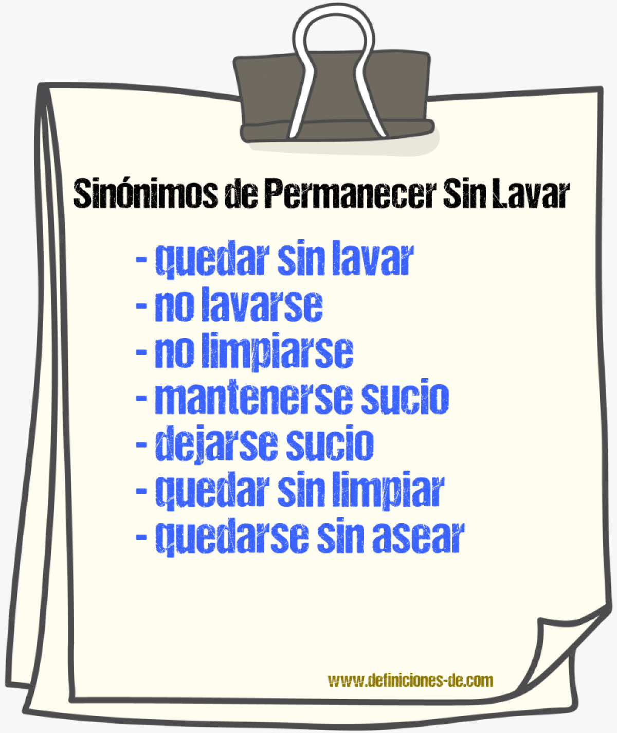 Sinónimos de permanecer sin lavar