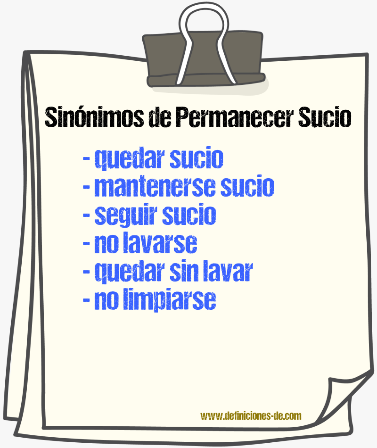 Sinónimos de permanecer sucio