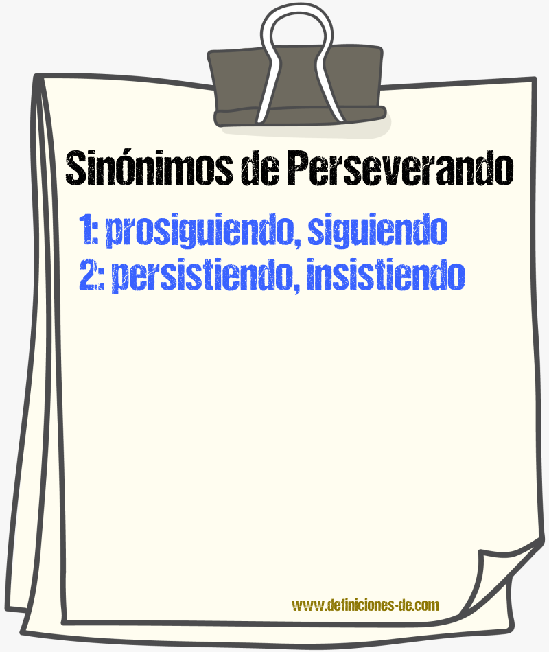 Sinónimos de perseverando