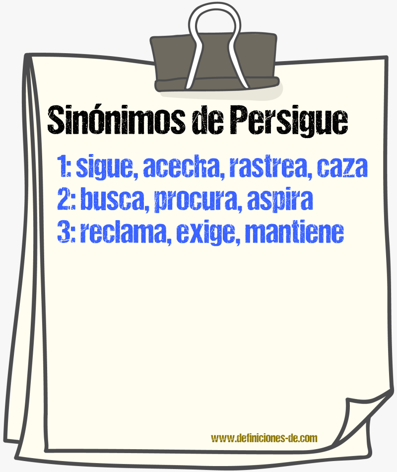 Sinónimos de persigue