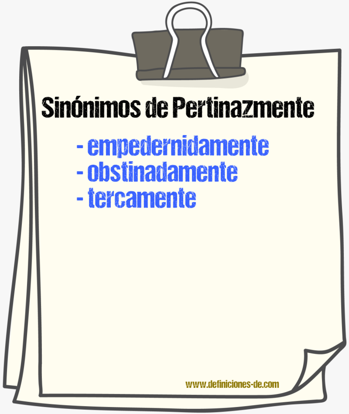 Sinnimos de pertinazmente