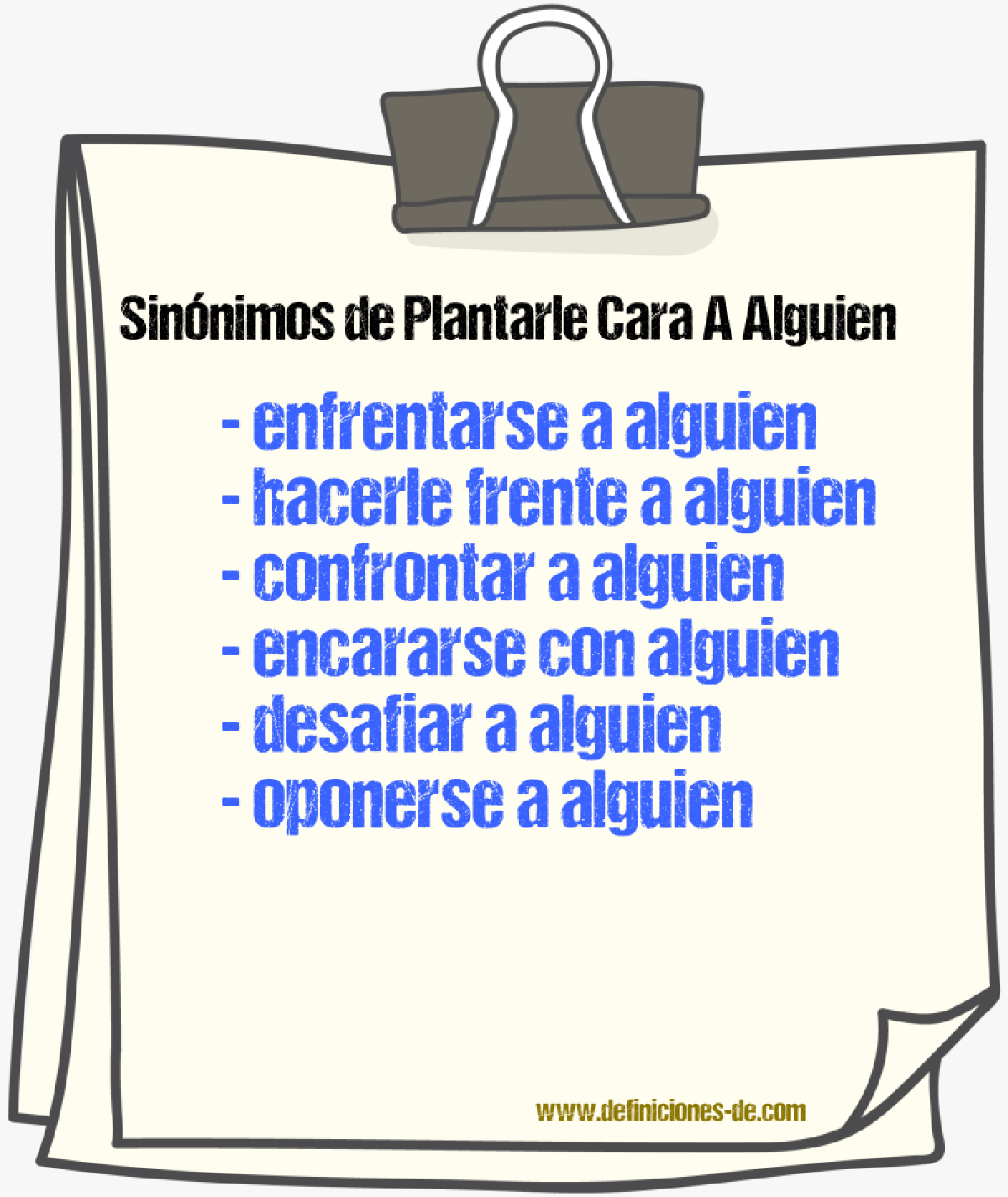Sinónimos de plantarle cara a alguien