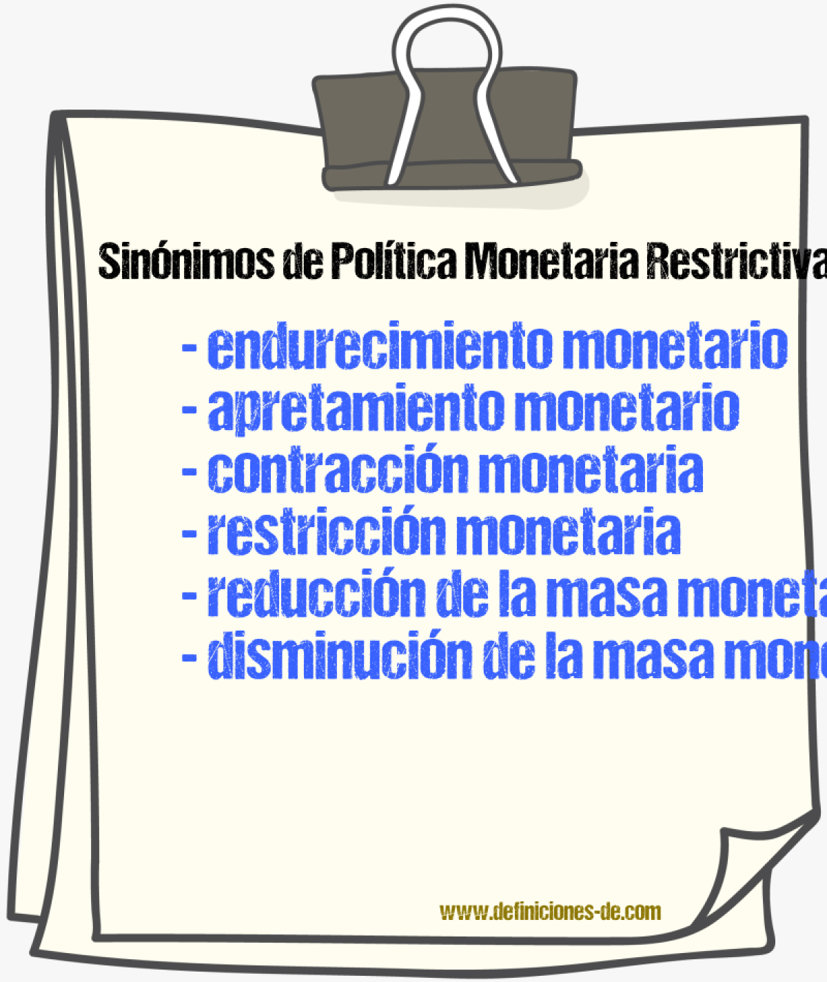 Sinónimos de política monetaria restrictiva