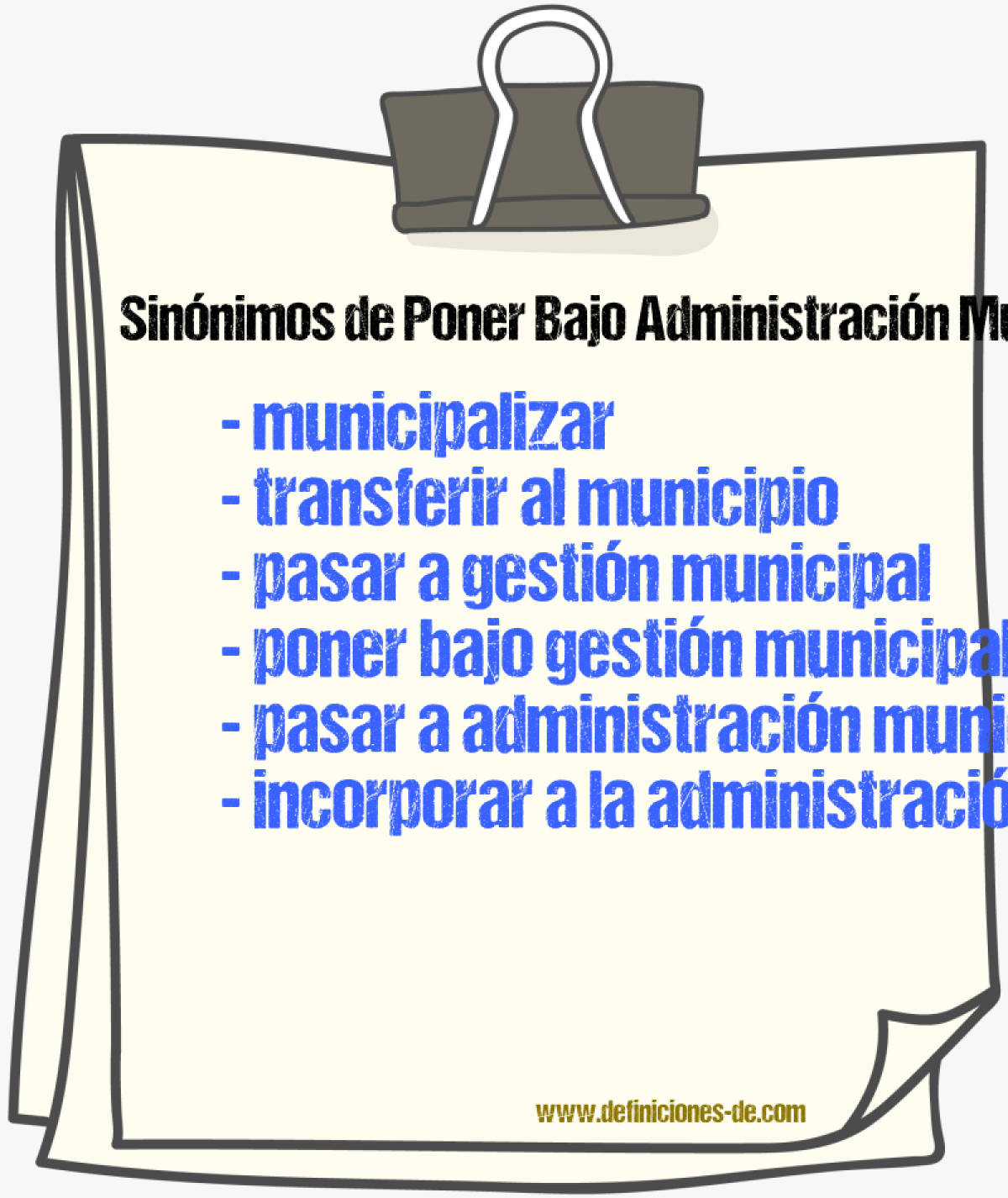 Sinónimos de poner bajo administración municipal
