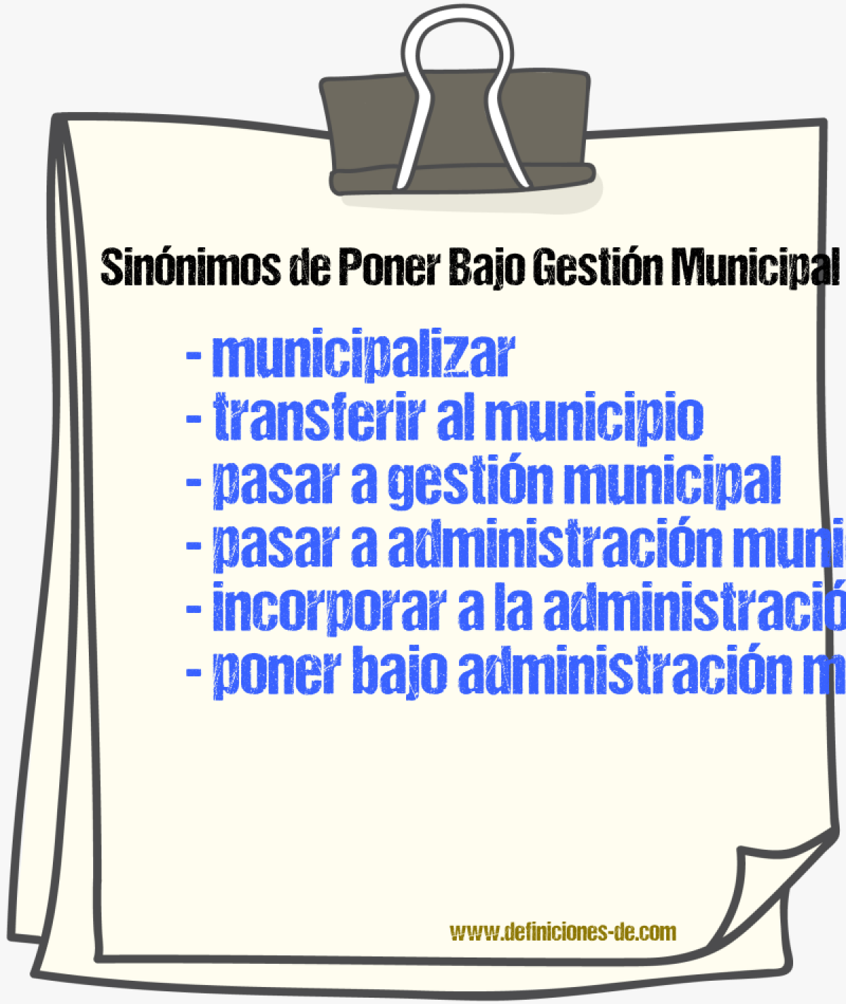 Sinónimos de poner bajo gestión municipal