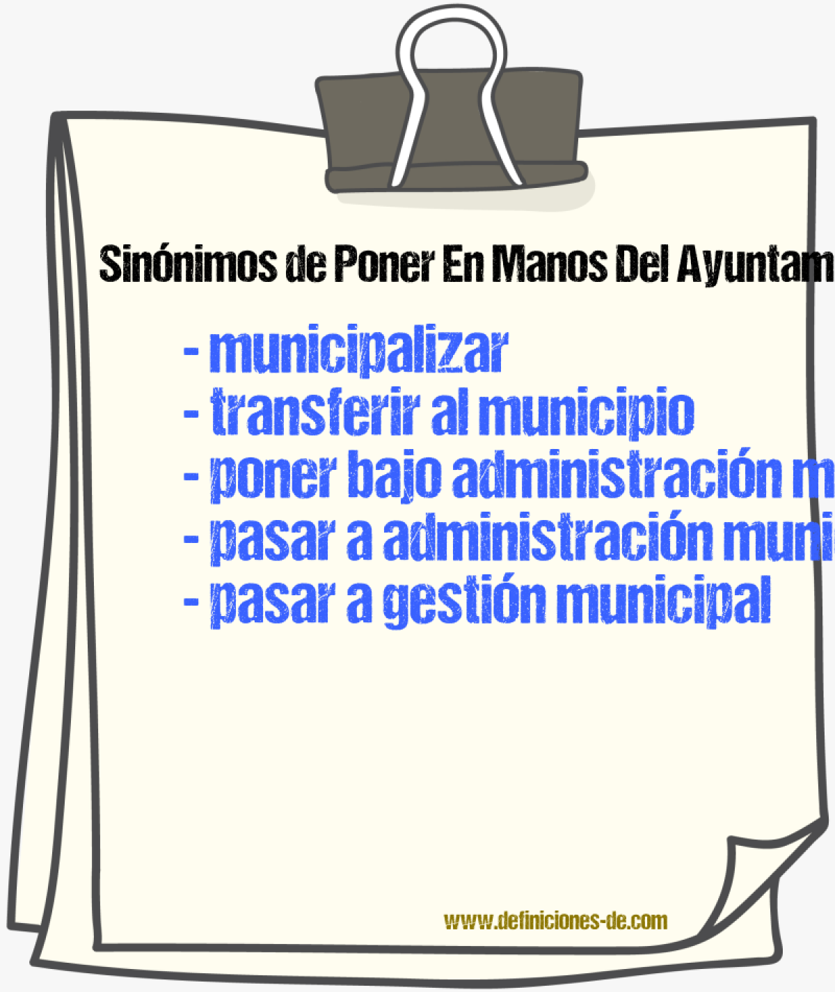 Sinónimos de poner en manos del ayuntamiento