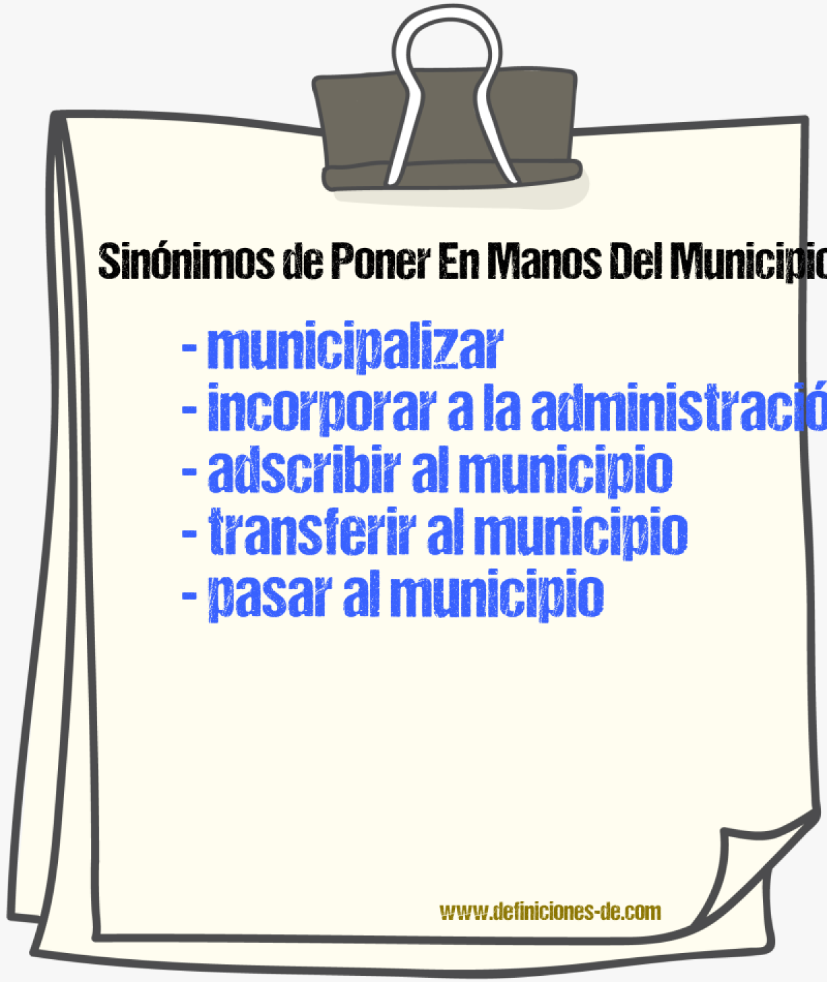 Sinónimos de poner en manos del municipio