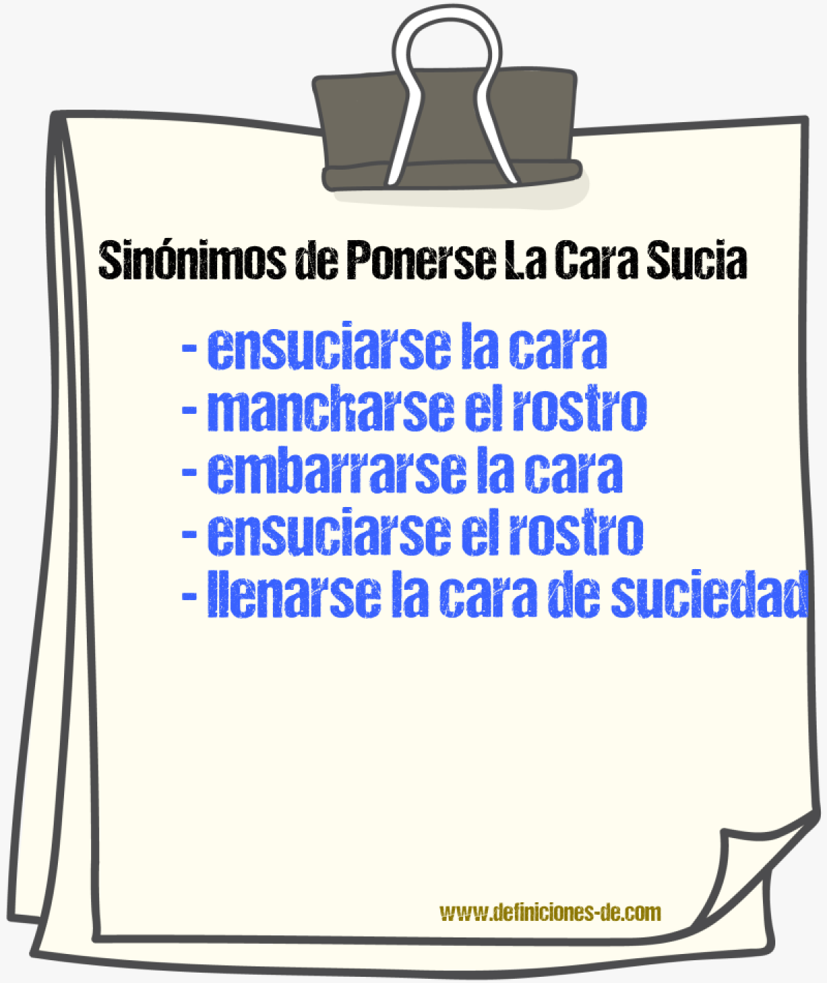 Sinónimos de ponerse la cara sucia