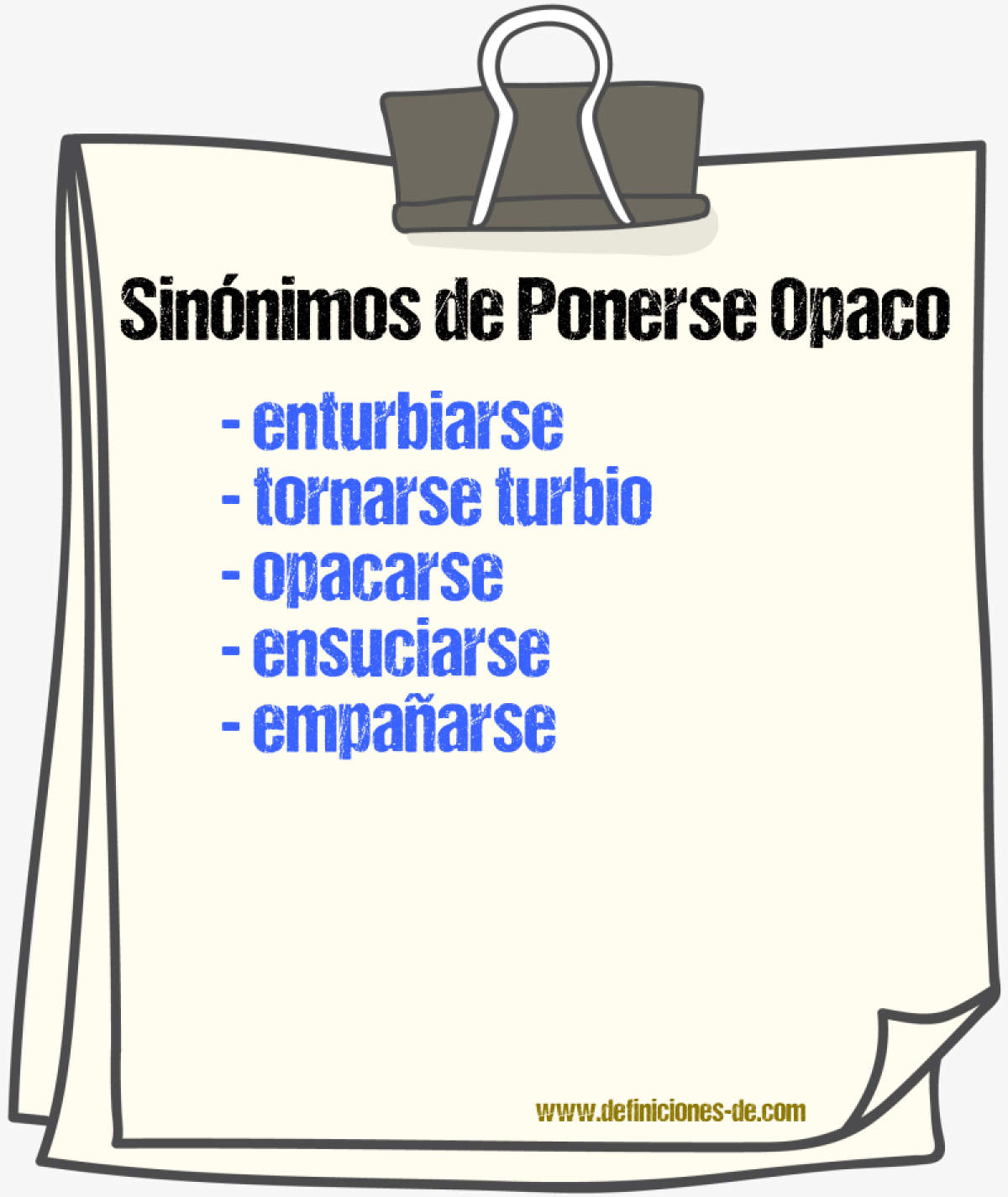 Sinónimos de ponerse opaco