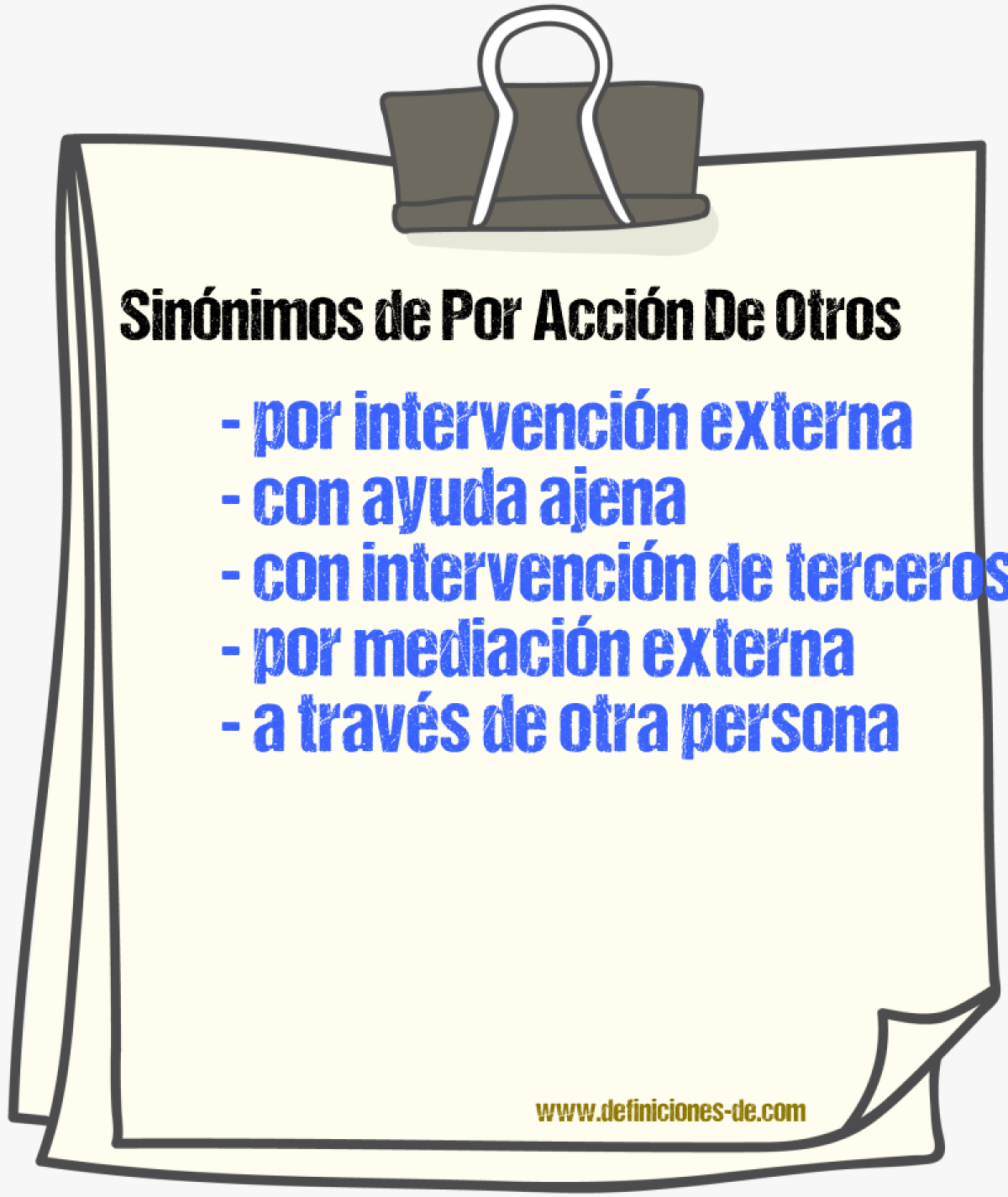 Sinónimos de por acción de otros