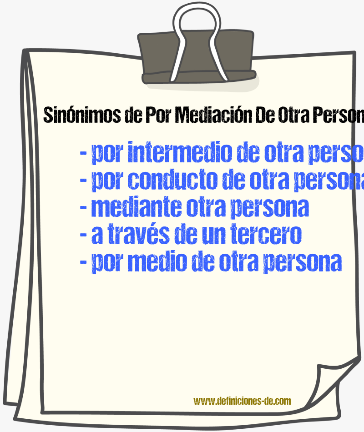 Sinónimos de por mediación de otra persona