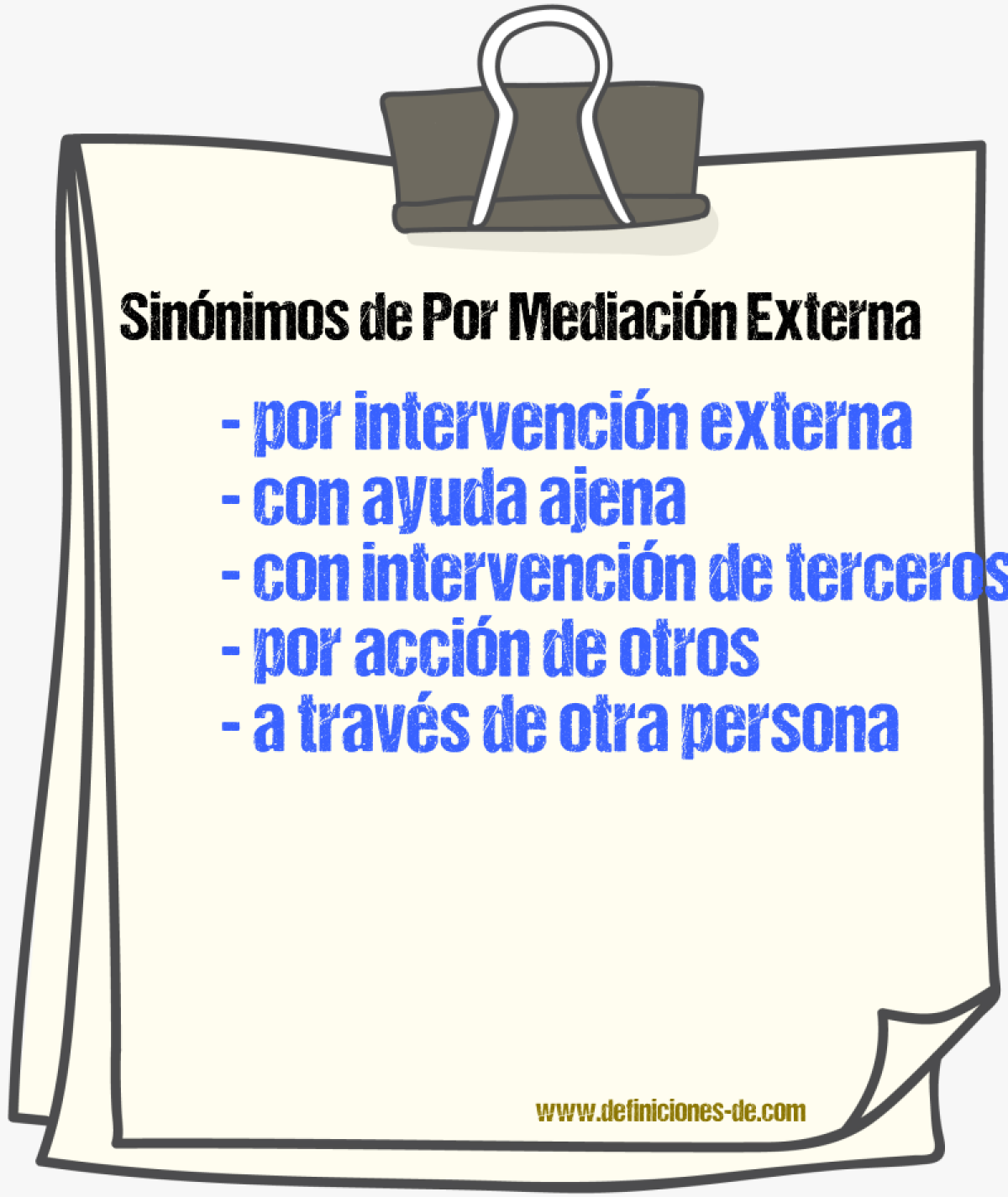 Sinónimos de por mediación externa