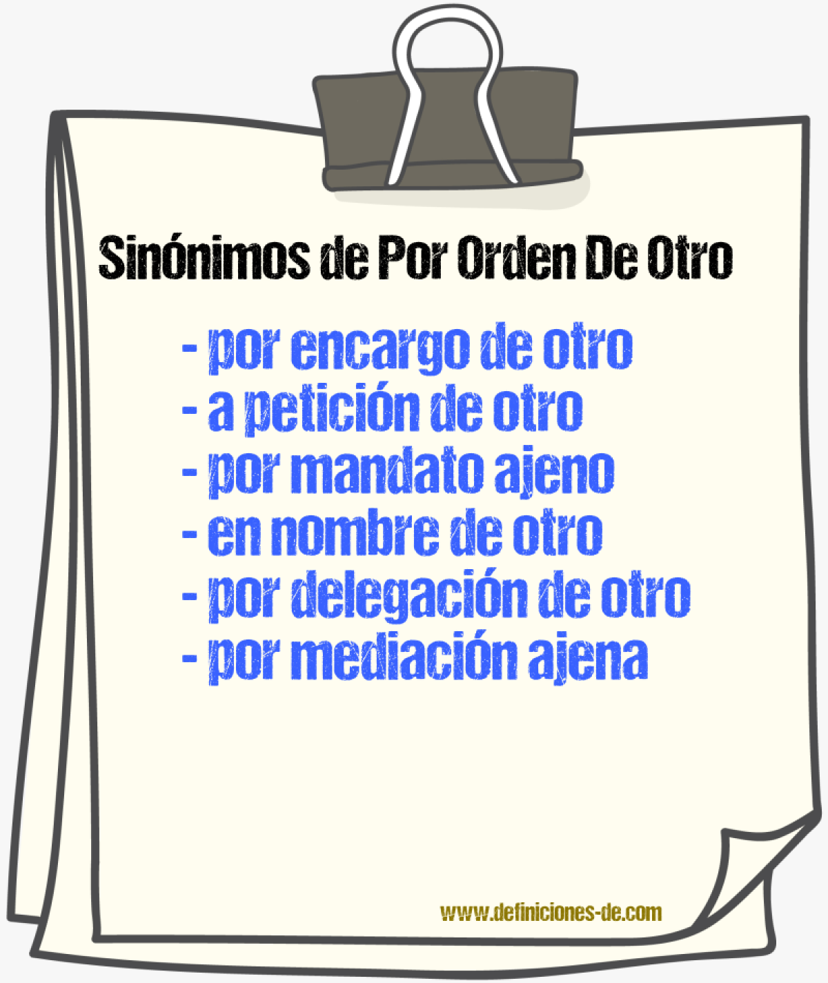 Sinónimos de por orden de otro