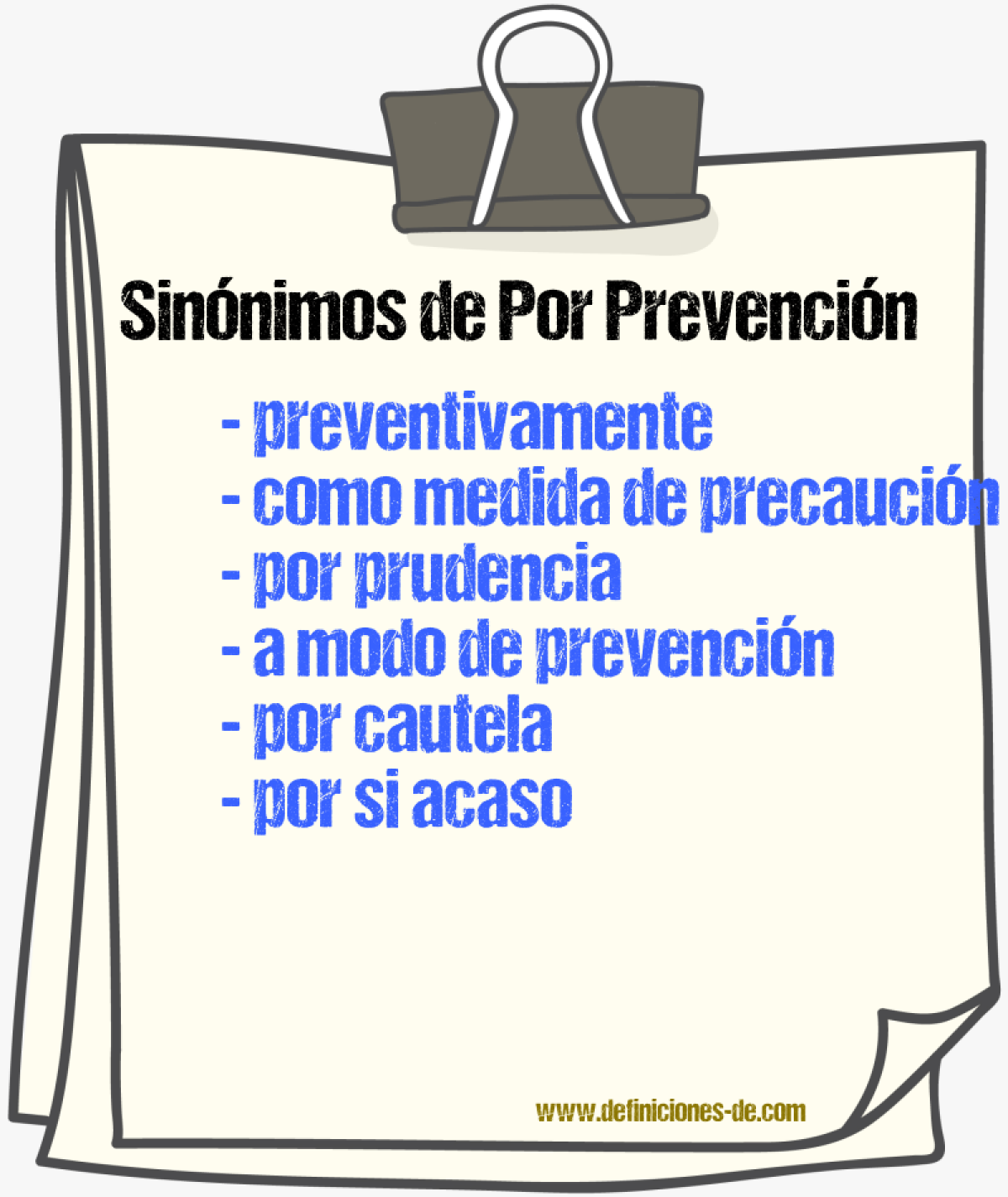 Sinónimos de por prevención