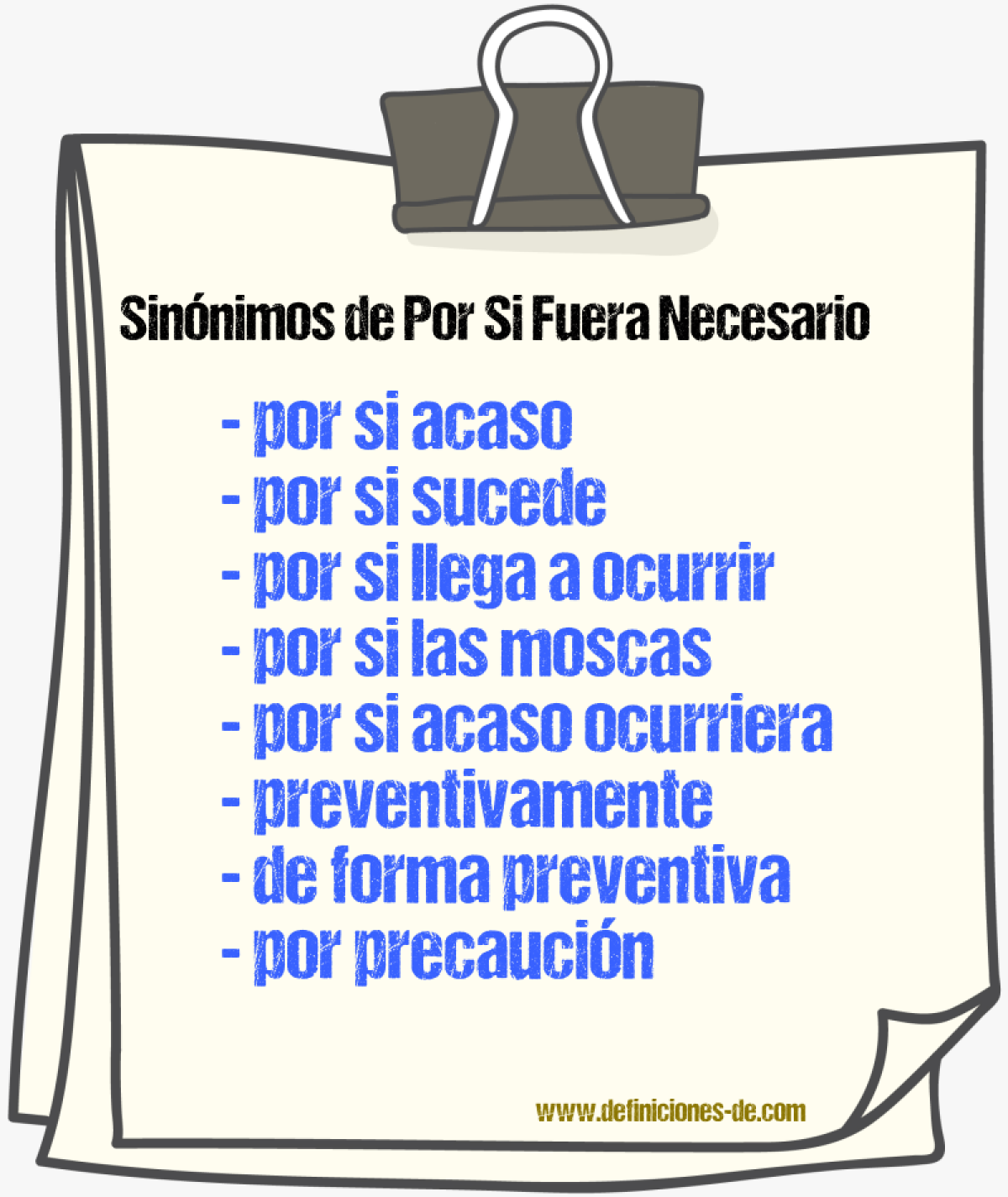 Sinónimos de por si fuera necesario