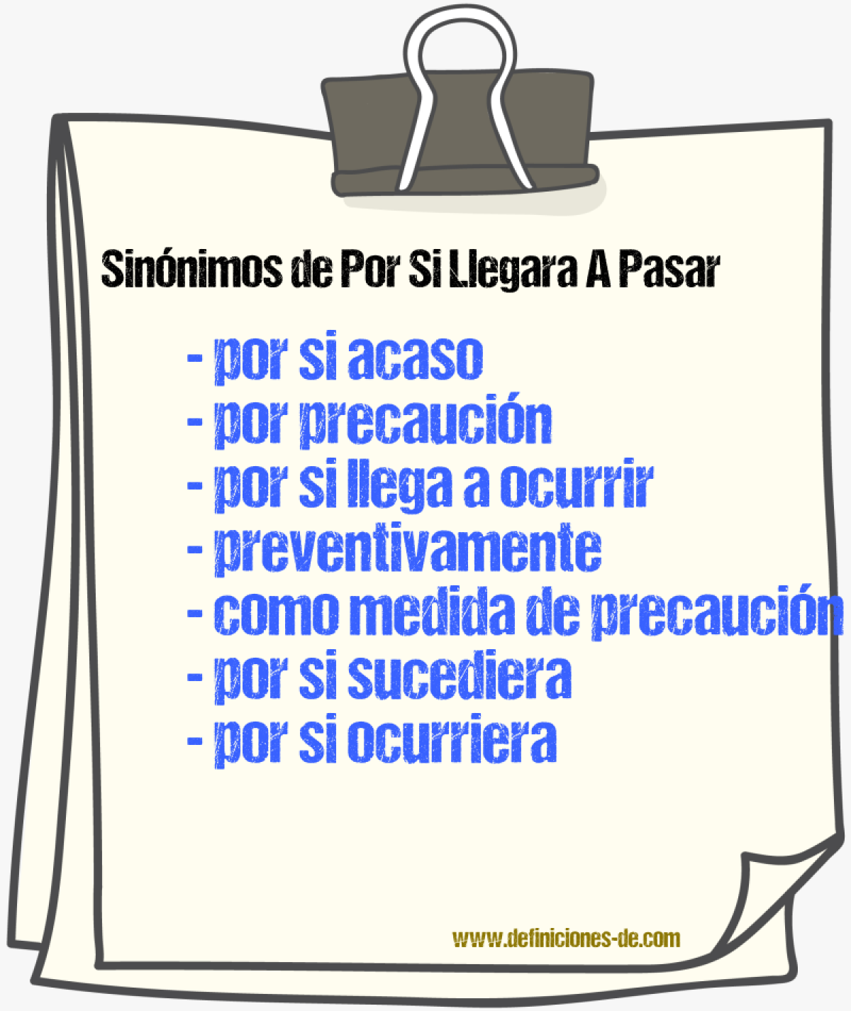 Sinónimos de por si llegara a pasar