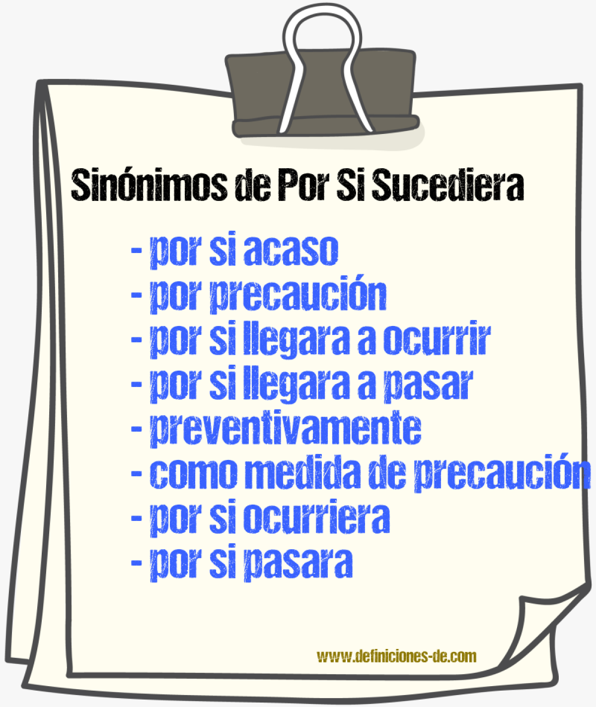 Sinónimos de por si sucediera