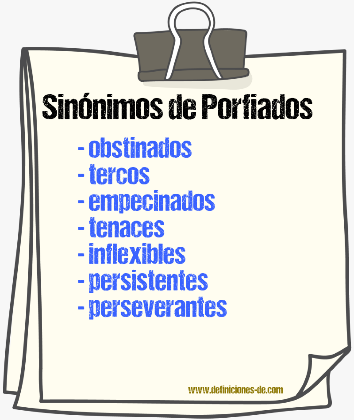 Sinónimos de porfiados