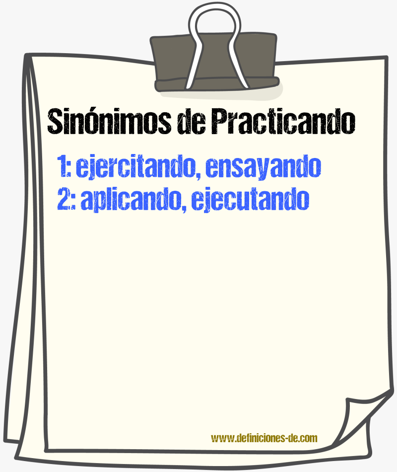 Sinónimos de practicando