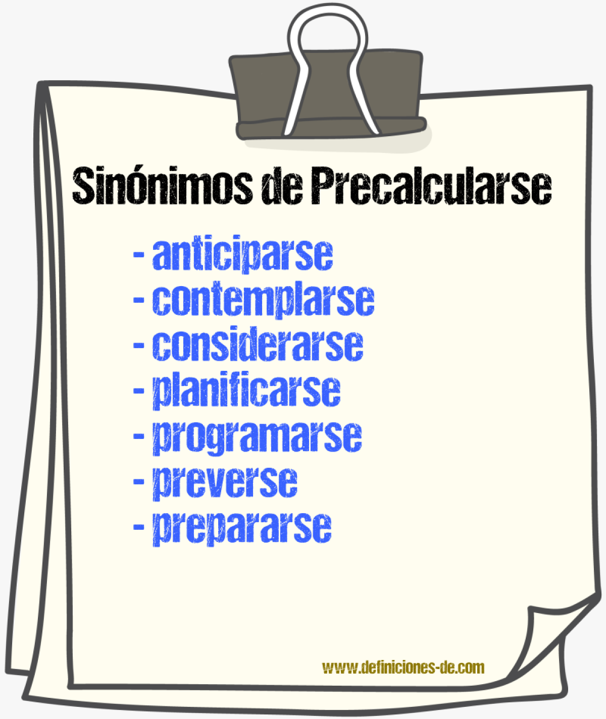 Sinónimos de precalcularse