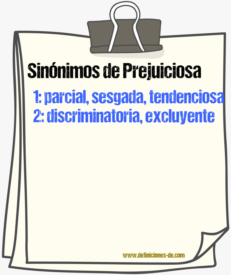 Sinónimos de prejuiciosa