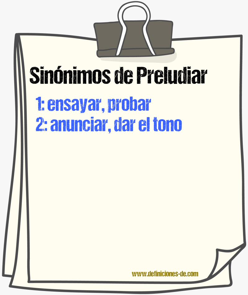 Sinnimos de preludiar