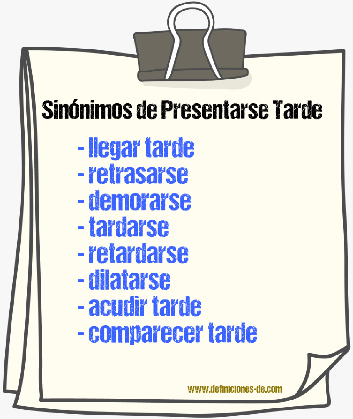 Sinónimos de presentarse tarde