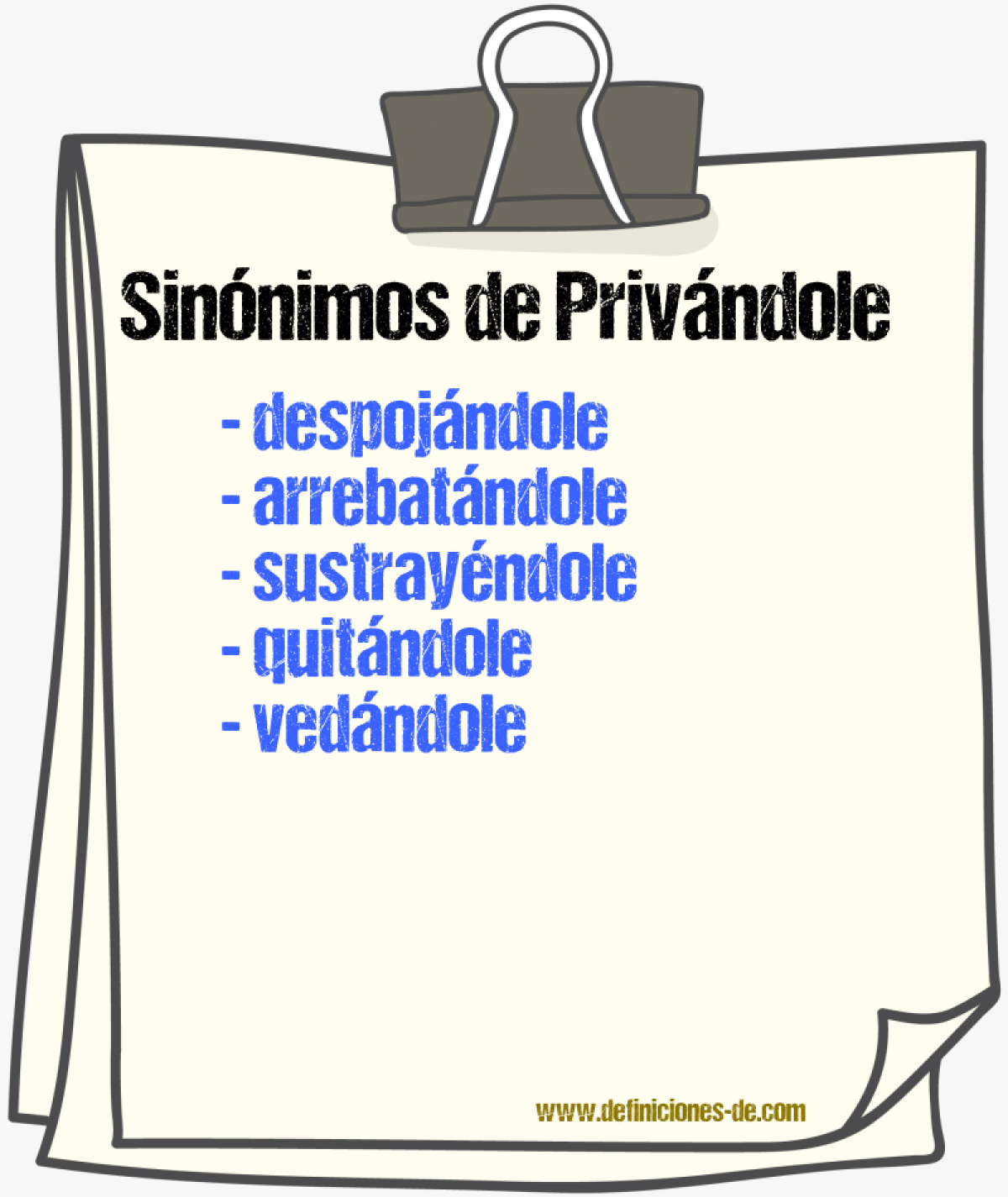 Sinónimos de privándole