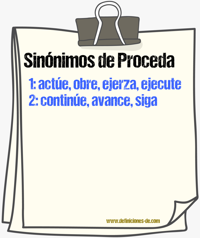 Sinónimos de proceda