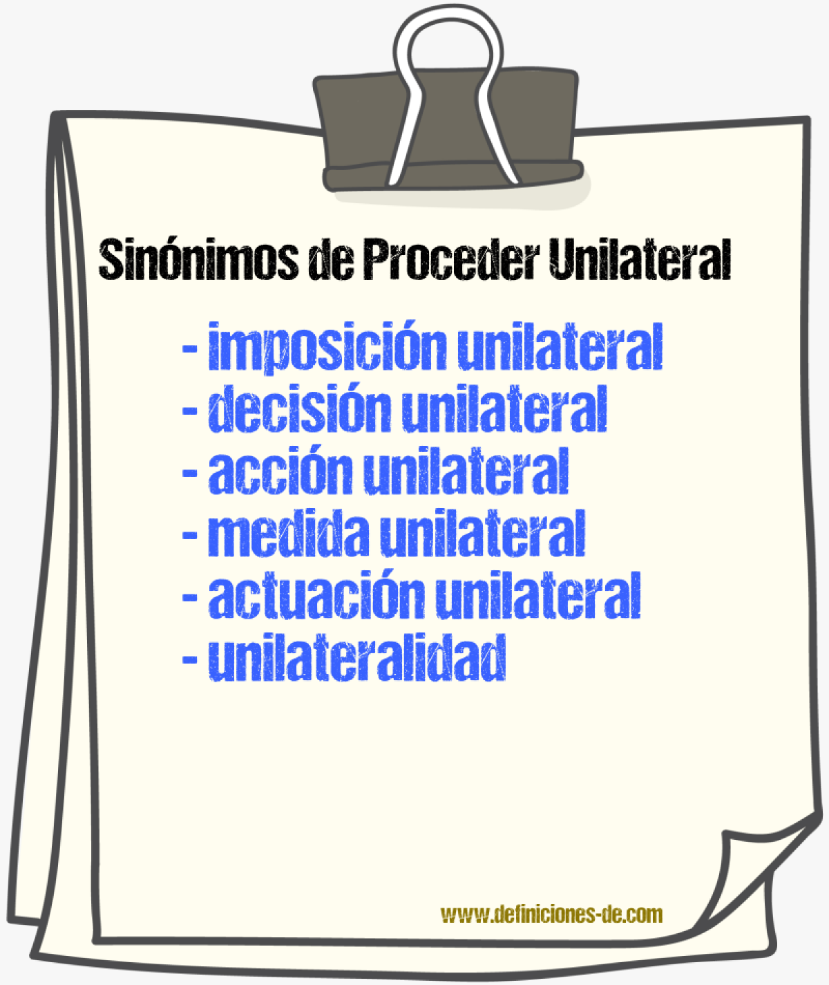 Sinónimos de proceder unilateral