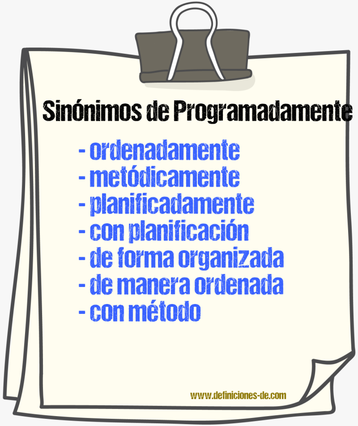 Sinónimos de programadamente