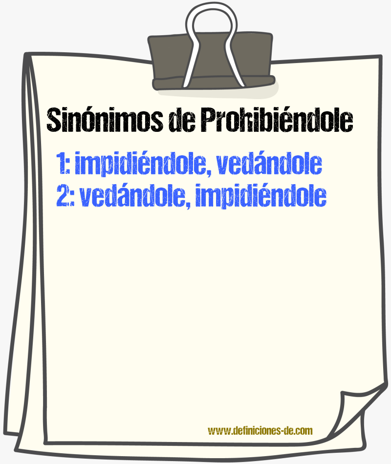 Sinónimos de prohibiéndole