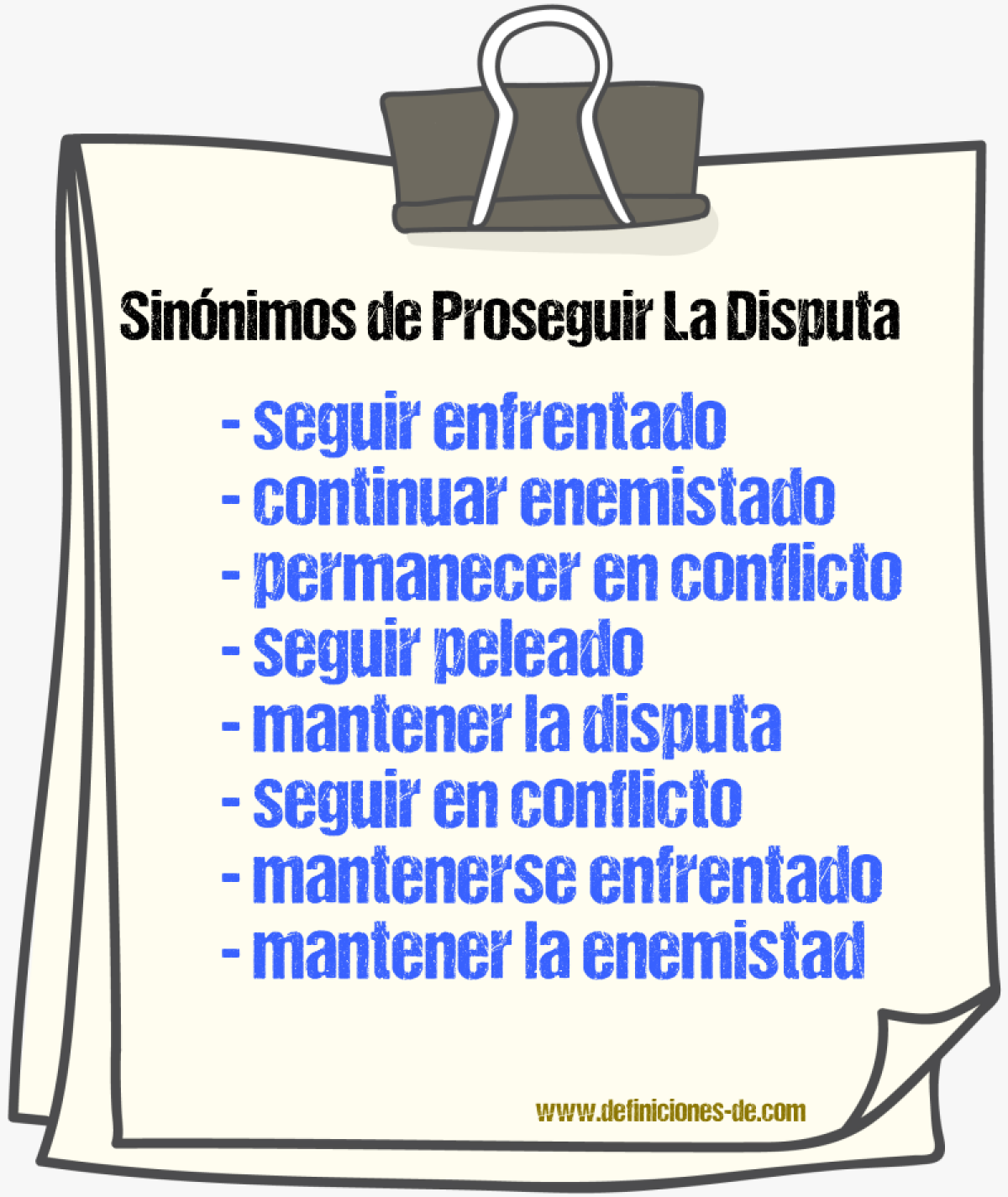Sinónimos de proseguir la disputa