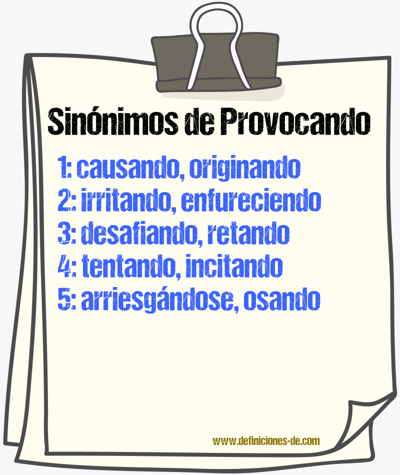 Sinónimos de provocando