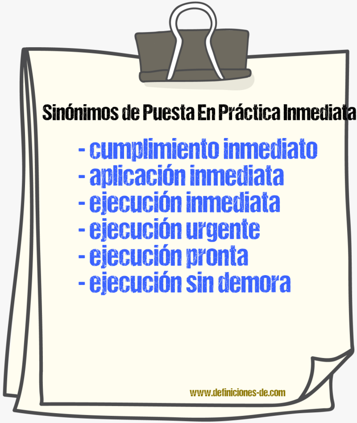 Sinónimos de puesta en práctica inmediata