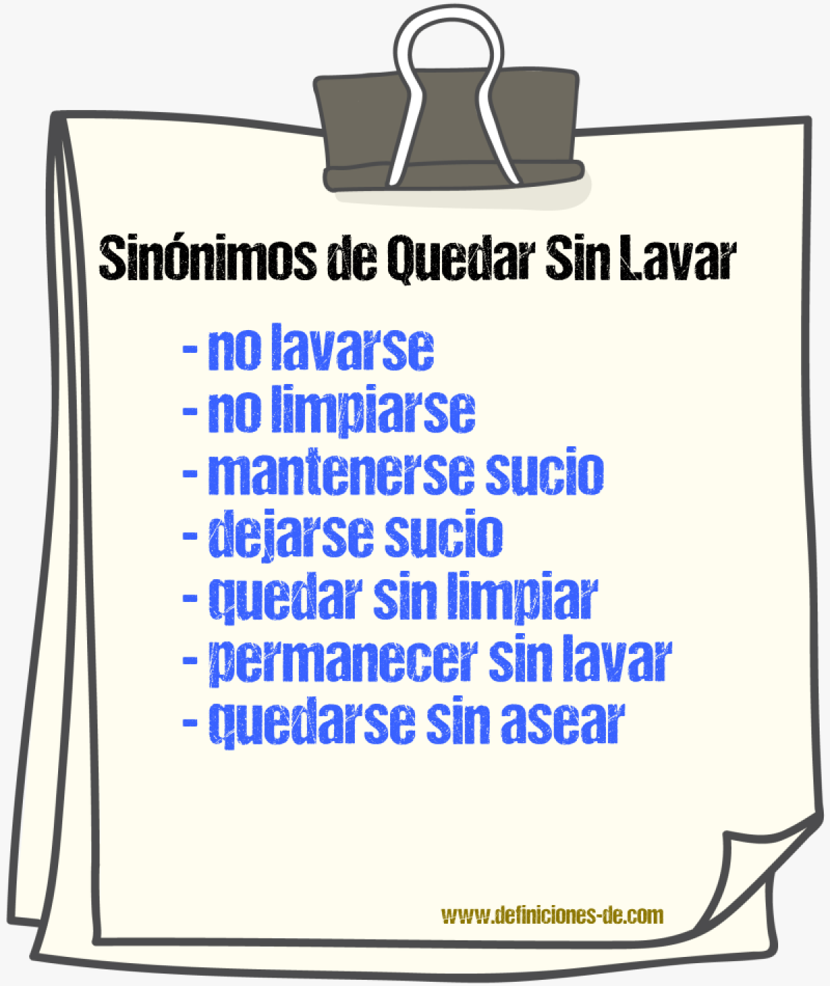 Sinónimos de quedar sin lavar