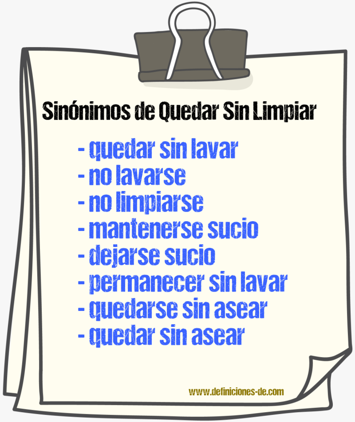 Sinónimos de quedar sin limpiar