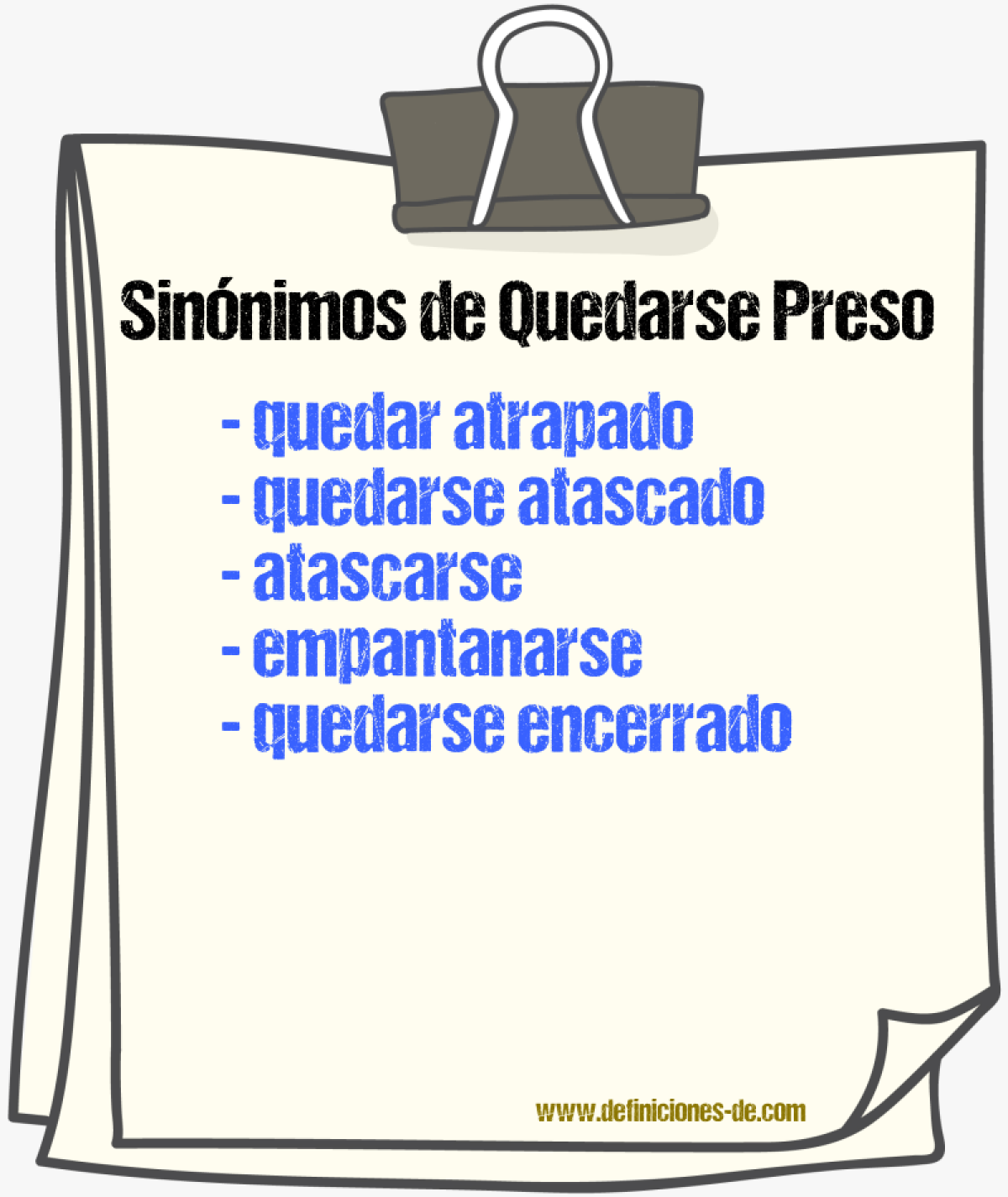Sinónimos de quedarse preso