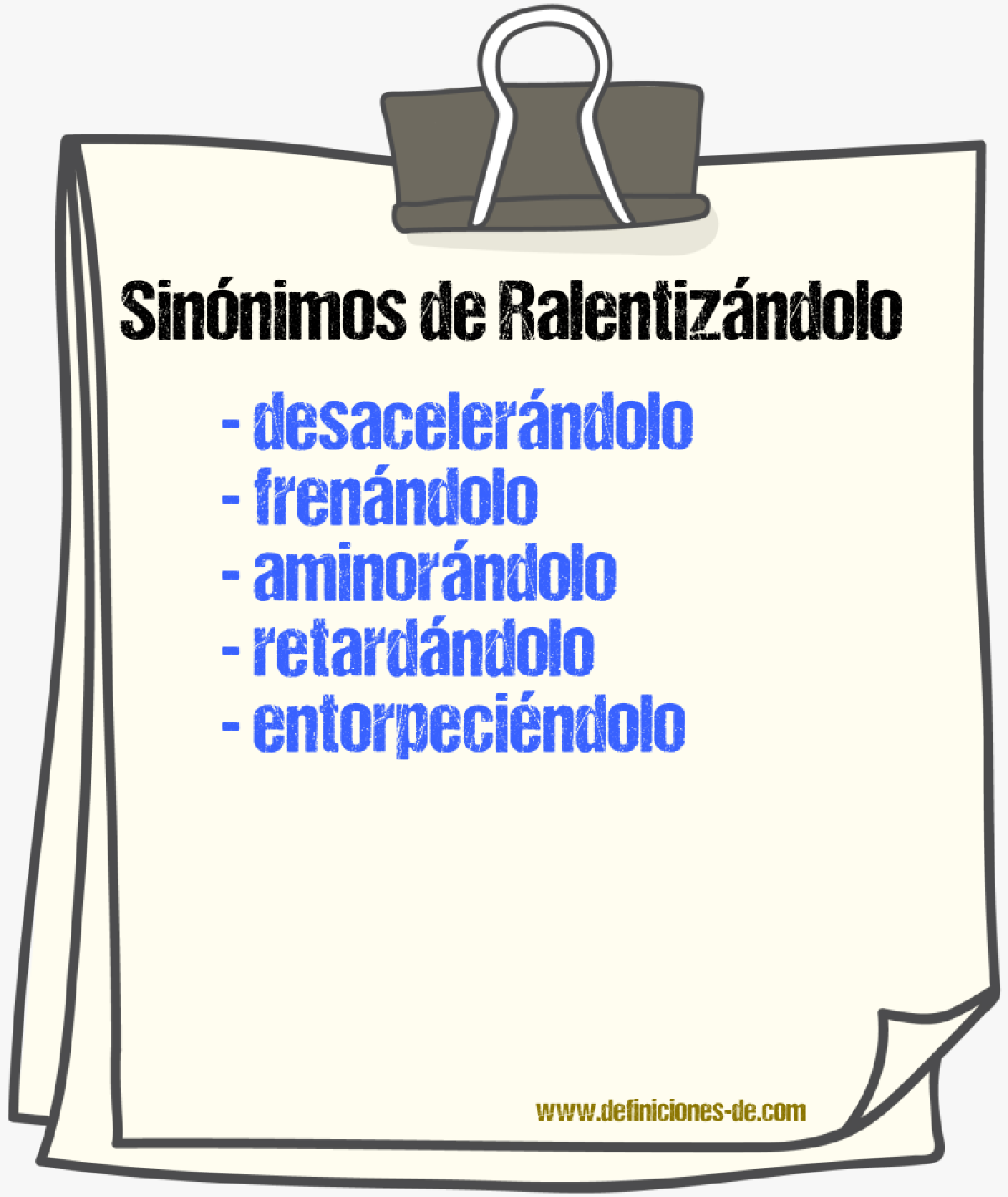 Sinónimos de ralentizándolo