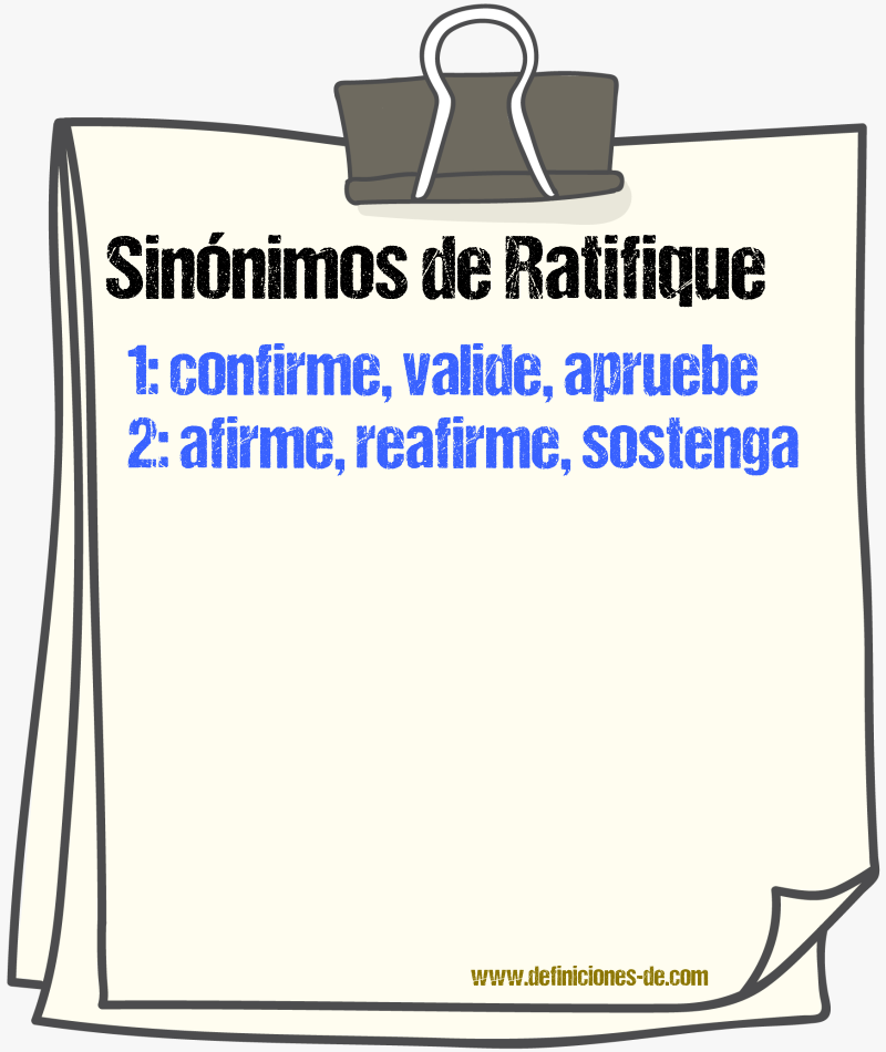 Sinónimos de ratifique