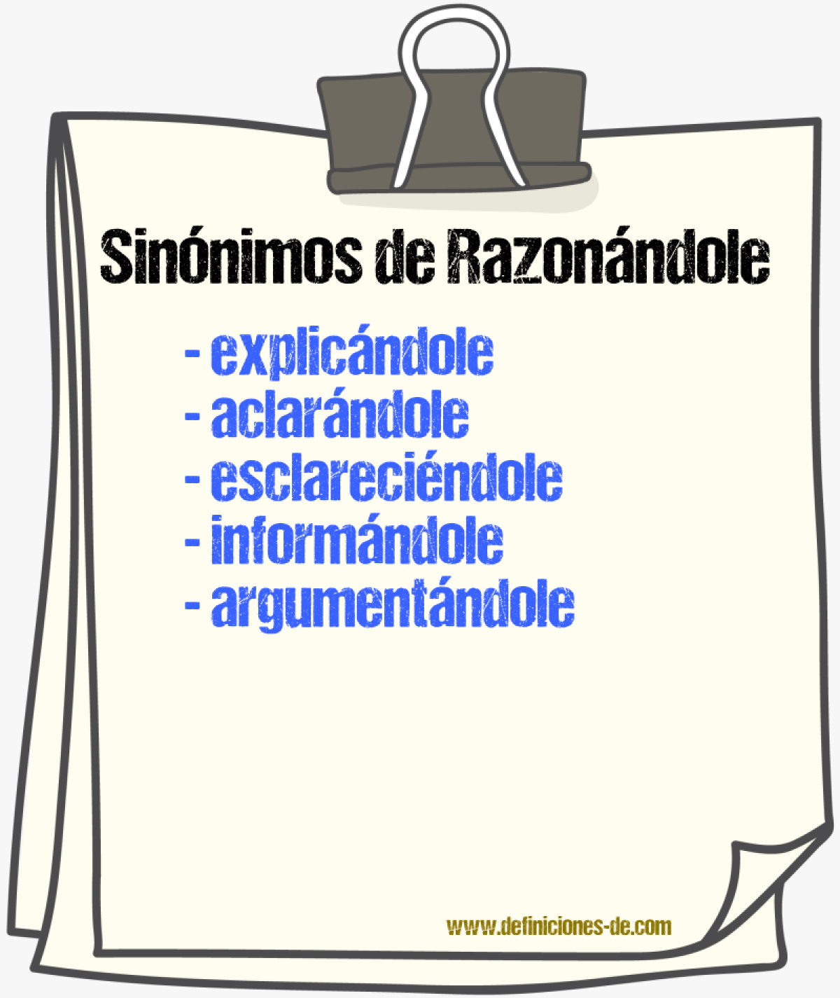 Sinónimos de razonándole