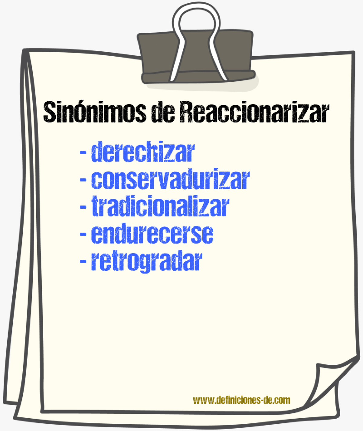 Sinónimos de reaccionarizar