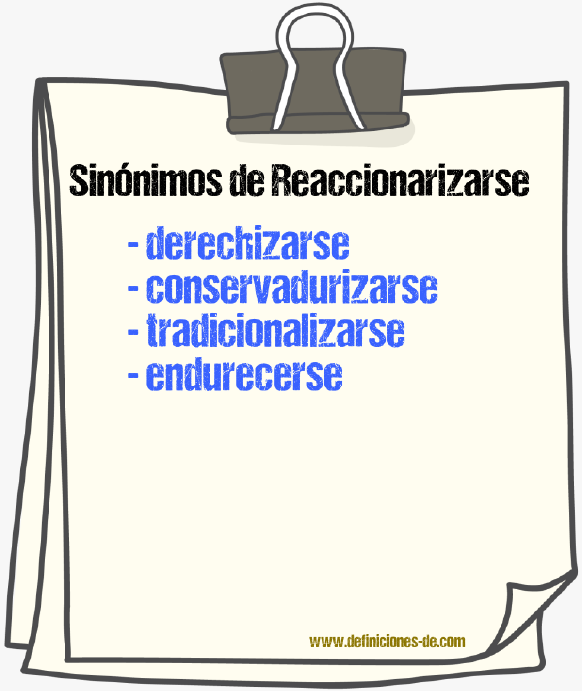 Sinónimos de reaccionarizarse