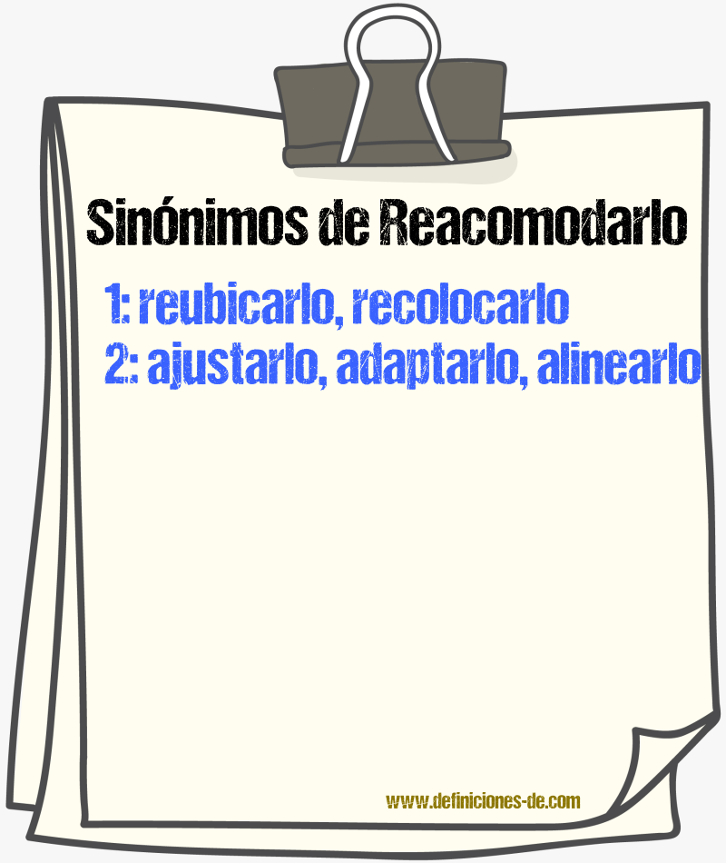 Sinónimos de reacomodarlo