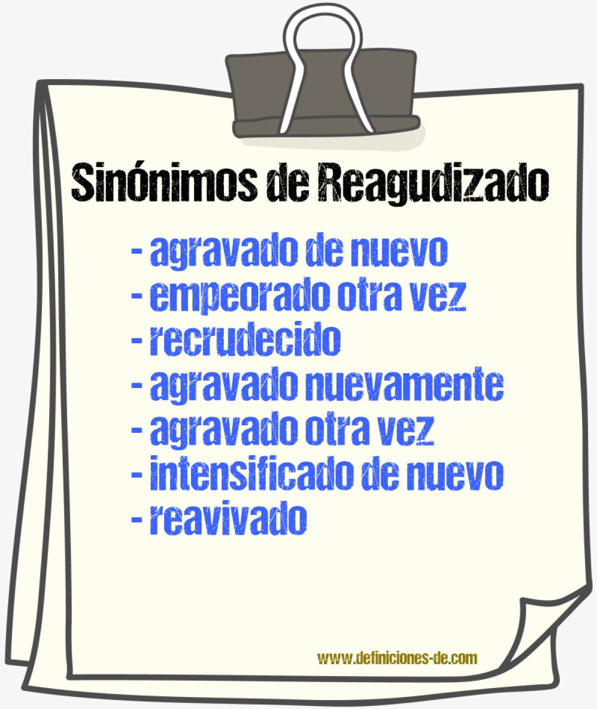 Sinónimos de reagudizado