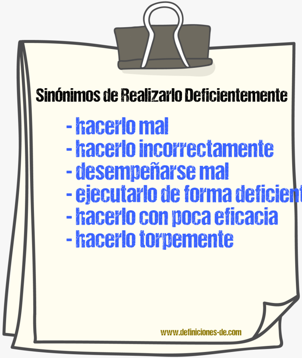 Sinónimos de realizarlo deficientemente